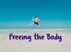 freeing the body