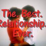Best Relationship Ever