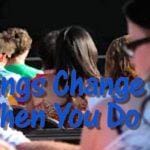 things change when you do