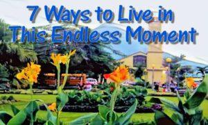 Live in This Endless Moment