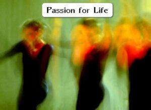 Passion for Life