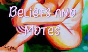 beliefs and motes