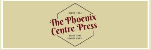 The Phoenix Centre Press