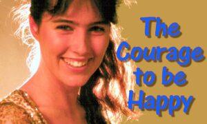 The Courage to be Happy