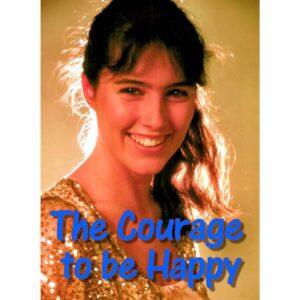 woman smiling Courage to be Happy