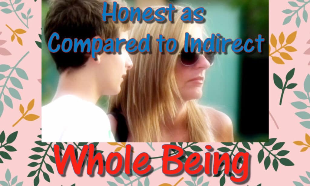 Honest as Compared to Indirect