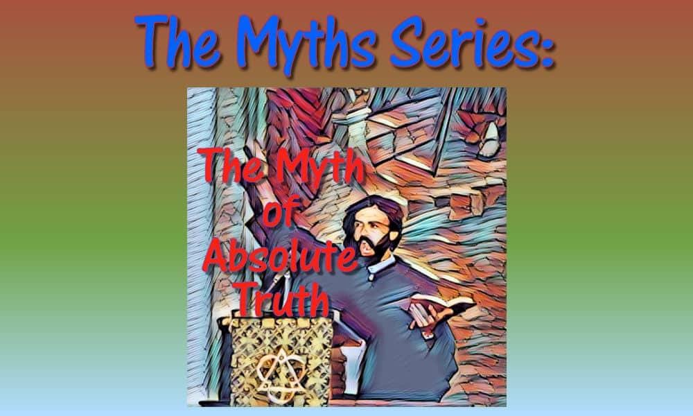 myth of absolute truth