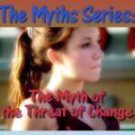 The Myth of the Threat of Change
