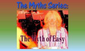 myth of easy