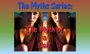 myth of a self