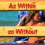 as within, so without