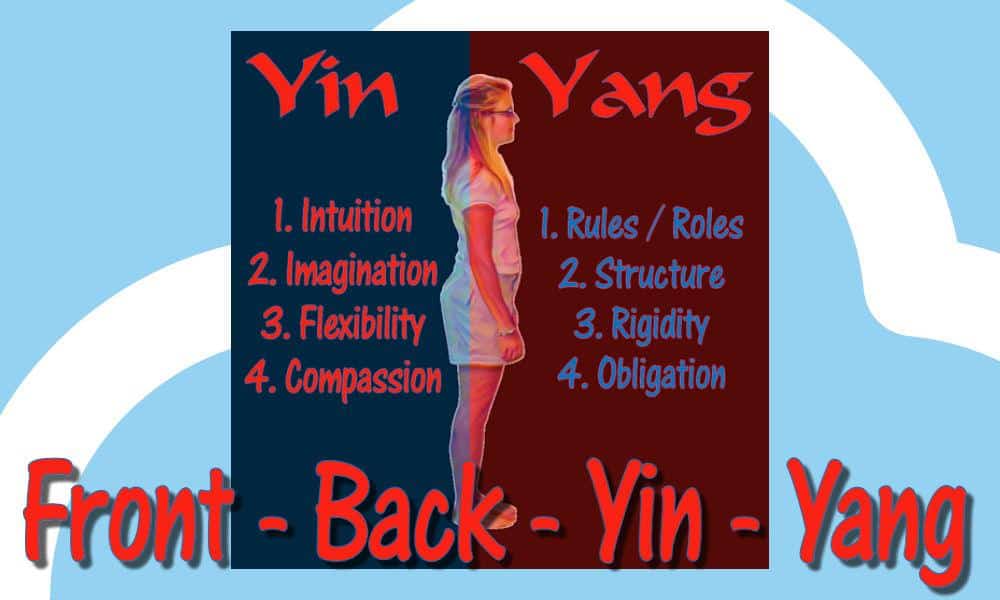 Front - Back – Yin - Yang