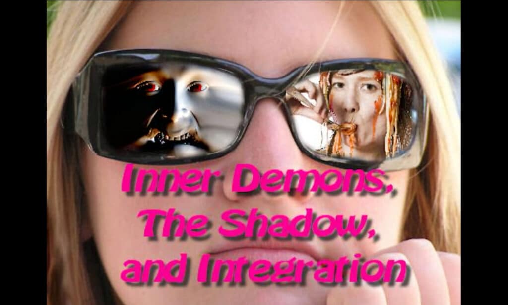 Inner Demons, The Shadow, and Integration
