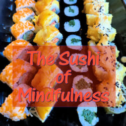 sushi of mindfulness
