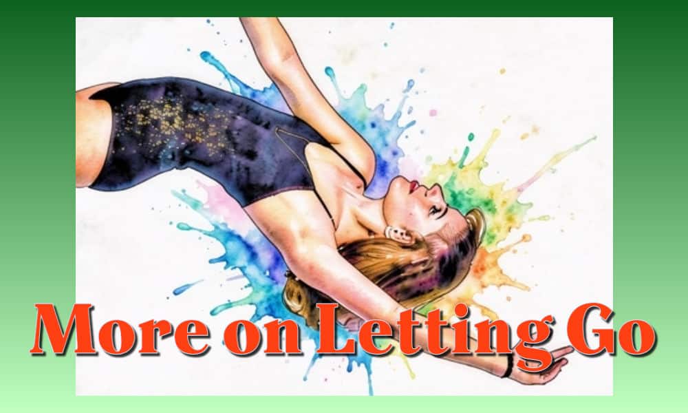 More on Letting Go