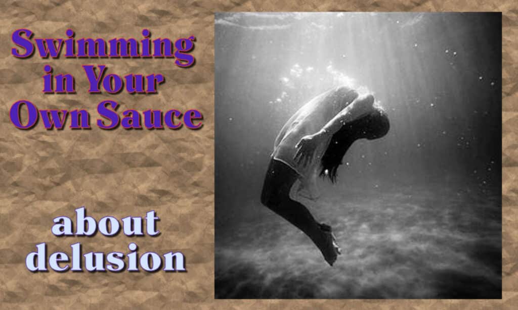 Swimming in Your own Sauce