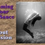 Swimming in Your own Sauce